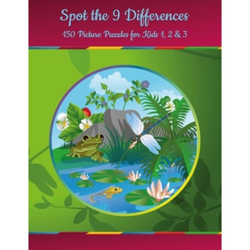 Spot the 9 Differences - 150 Picture Puzzles for Kids 1 2 & 3 Paperback, Independently Published