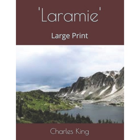 ''Laramie'': Large Print Paperback, Independently Published, English, 9798575991748