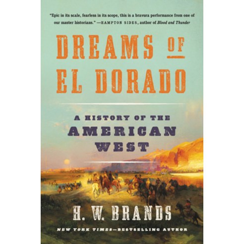 Dreams of El Dorado: A History of the American West Paperback, Basic Books