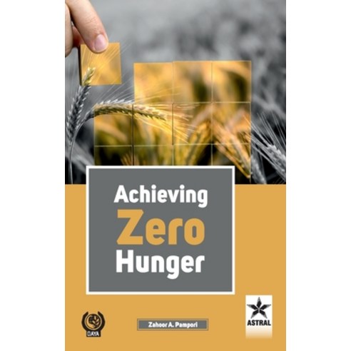 (영문도서) Achieving Zero Hunger Hardcover, Astral International Pvt. Ltd., English, 9789354613692