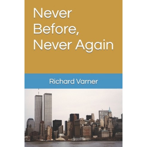 (영문도서) Never Before Never Again Paperback, Independently Published, English, 9798475196601