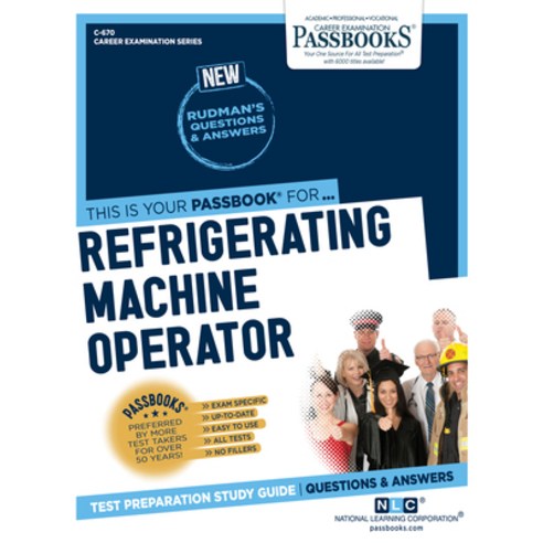 (영문도서) Refrigerating Machine Operator (C-670): Passbooks Study Guidevolume 670 Paperback, English, 9781731806703