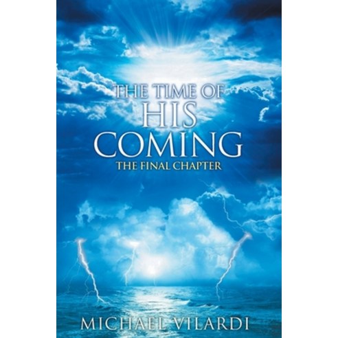 (영문도서) The Time of His Coming Paperback, Great Writers Media, English, 9781957148816