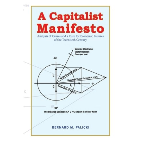 A Capitalist Manifesto Paperback, Xlibris Us, English, 9781664173521