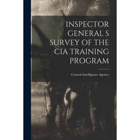 (영문도서) Inspector General S Survey of the CIA Training Program Paperback, Hassell Street Press, English, 9781014849014