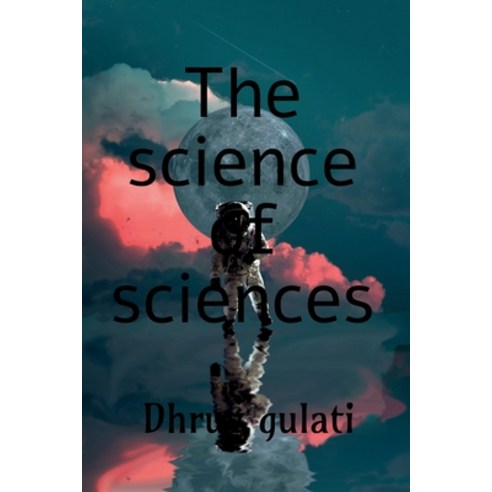 (영문도서) The Science of Science Paperback, Notion Press, English, 9798887724195