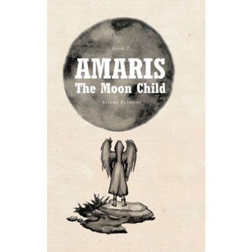 Amaris: The Moon Child Hardcover, Covenant Books