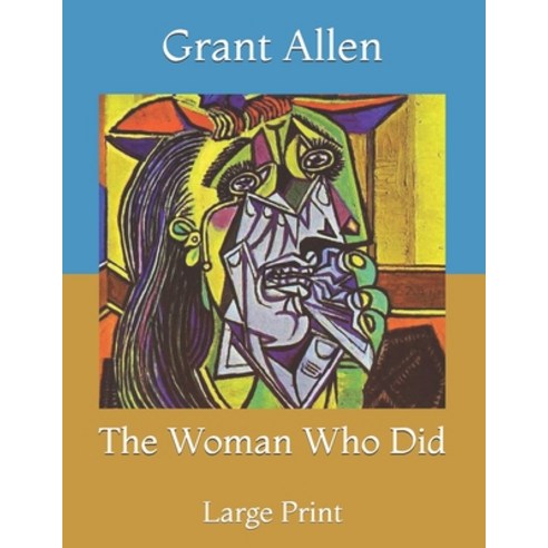 The Woman Who Did: Large Print Paperback, Independently Published, English, 9798732436181
