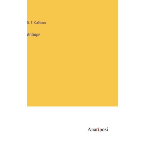 (영문도서) Antiope Hardcover, Anatiposi Verlag, English, 9783382162634