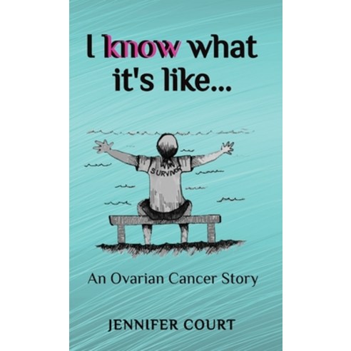 (영문도서) I Know What it''s Like: An ovarian cancer story Hardcover, Ant Press, English, 9781922476616