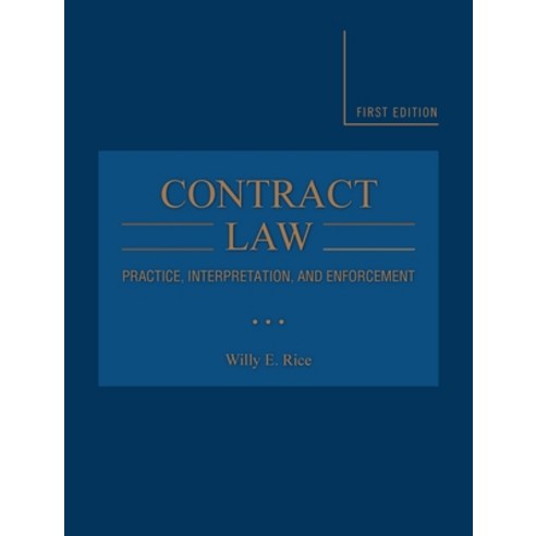 Contract Law: Practice Interpretation and Enforcement Hardcover, Cognella Academic Publishing, English, 9781621312413