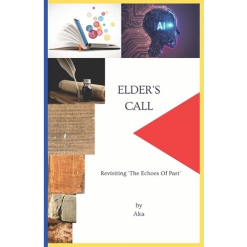 (영문도서) Elder''s Call: Revisiting ''The Echoes Of Past'' Paperback, Independently Published, English, 9798870614984