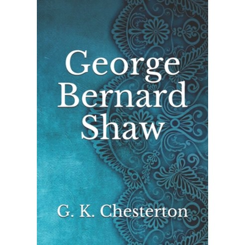 George Bernard Shaw Paperback, Independently Published, English, 9798743967032