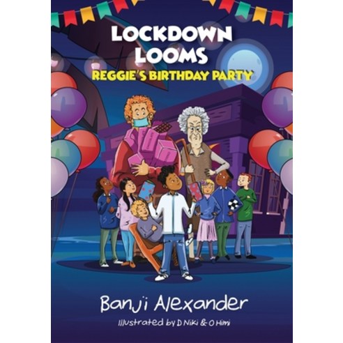 (영문도서) Lockdown Looms: Reggie''s Birthday Party Paperback, Grosvenor House Publishing ..., English, 9781839757167
