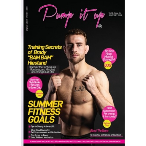 (영문도서) Pump It Up Magazine: Get Ready for Summer Fitness with MMA Star Brady "BAM BAM"... Paperback, Pump It Up Magazine, English, 9798330317707