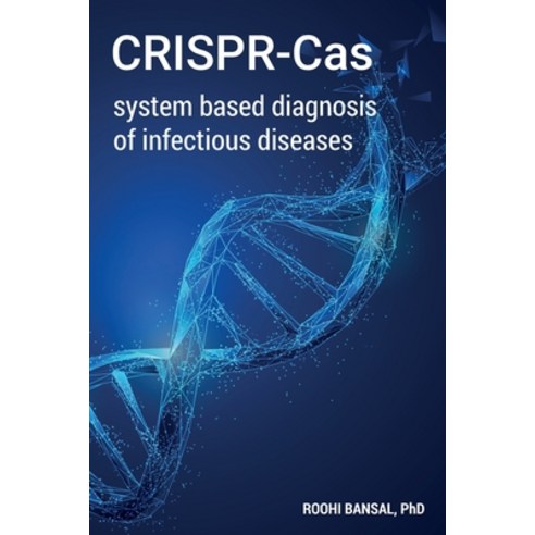 CRISPR-Cas system based diagnosis of infectious diseases Paperback, Roohi Bansal, English, 9789354458309
