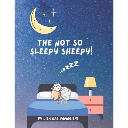 (영문도서) The Not So Sleepy Sheepy! Paperback, Independently Published, English, 9798503956160