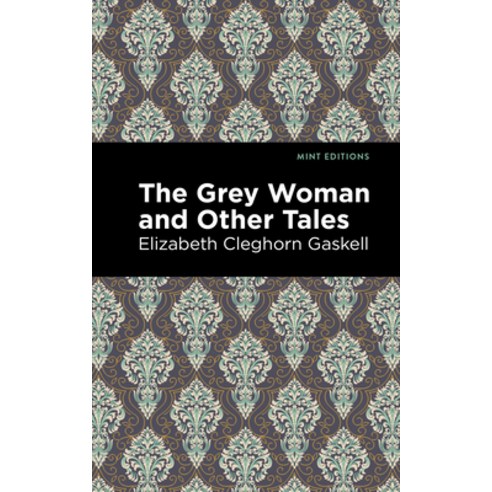 They Grey Woman and Other Tales Paperback, Mint Editions, English, 9781513271378
