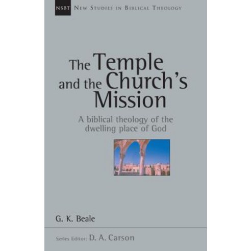 The Temple and the Church''s Mission: A Biblical Theology of the Dwelling Place of God Paperback, IVP Academic, English, 9780830826186