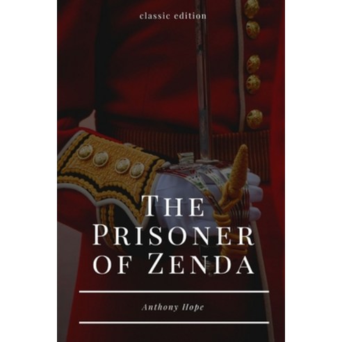 The Prisoner of Zenda: With original illustrations Paperback, Independently Published, English, 9798739124333