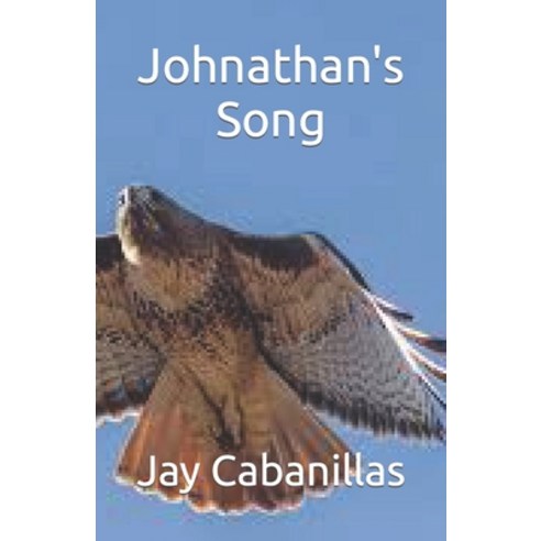 (영문도서) Johnathan''s Song Paperback, Independently Published, English, 9798420513255