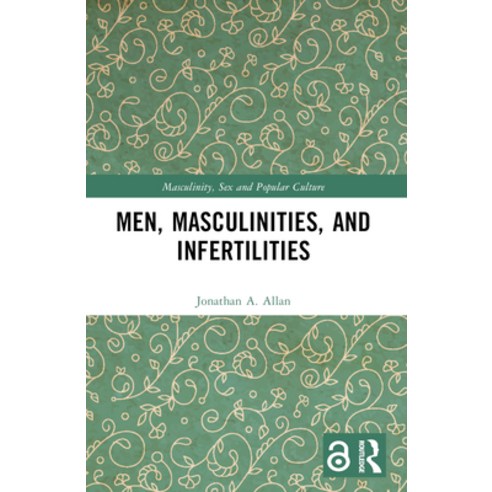 (영문도서) Men Masculinities and Infertilities Paperback, Routledge, English, 9781032272016