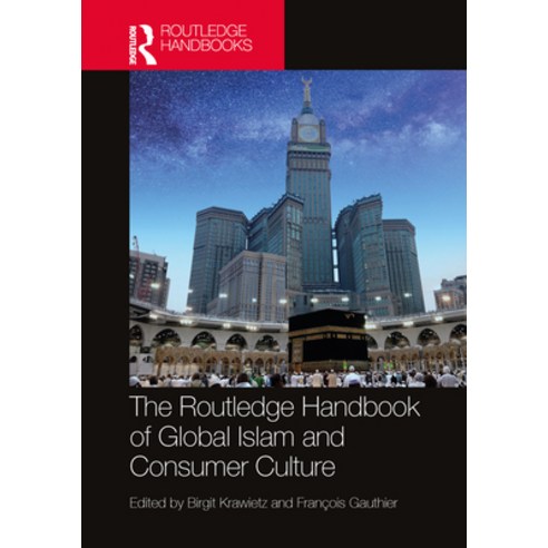(영문도서) The Routledge Handbook of Global Islam and Consumer Culture Hardcover, English, 9780367715830