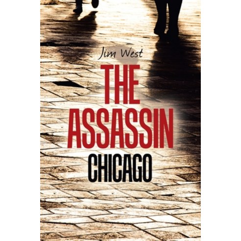 The Assassin: Chicago Paperback, Xlibris Us, English, 9781796057386