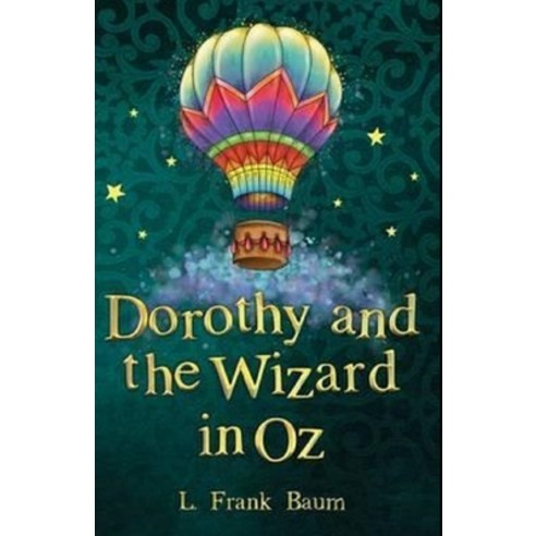 Dorothy and the Wizard in Oz Annotated Paperback, Independently Published, English, 9798563318069