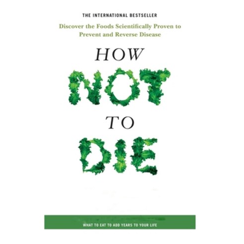 (영문도서) How Not to Die Paperback, Independently Published, English, 9798757665627
