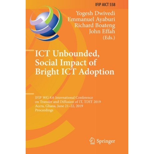 Ict Unbounded Social Impact of Bright Ict Adoption: Ifip Wg 8.6 International Conference on Transfe... Paperback, Springer