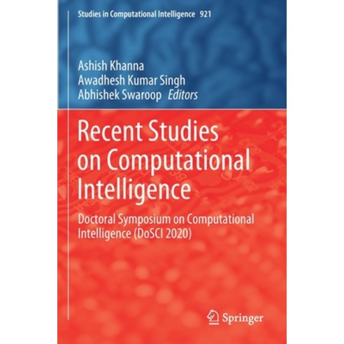 (영문도서) Recent Studies on Computational Intelligence: Doctoral Symposium on Computational Intelligenc... Paperback, Springer, English, 9789811584718