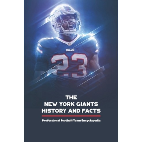 (영문도서) The New York Giants History and Facts: Professional Football Team Encyclopedia: Father''s Day ... Paperback, Independently Published, English, 9798524857446