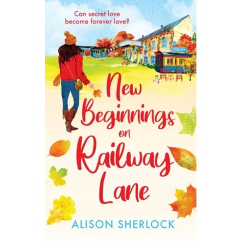 (영문도서) New Beginnings on Railway Lane Hardcover, Boldwood Books Ltd, English, 9781804264416