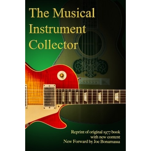 The Musical Instrument Collector Paperback, Independently Published, English, 9798636929345