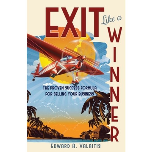 (영문도서) Exit Like a Winner Paperback, Stanton Bell LLC, English, 9798985258158