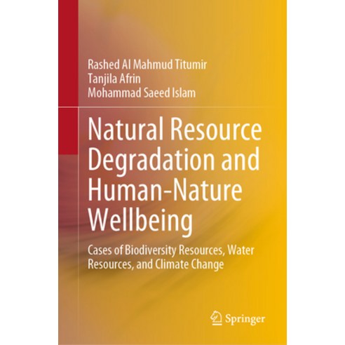 (영문도서) Natural Resource Degradation and Human-Nature Wellbeing: Cases of Biodiversity Resources Wat... Hardcover, Springer, English, 9789811986604