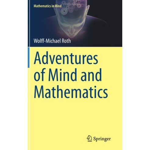 Adventures of Mind and Mathematics Hardcover, Springer