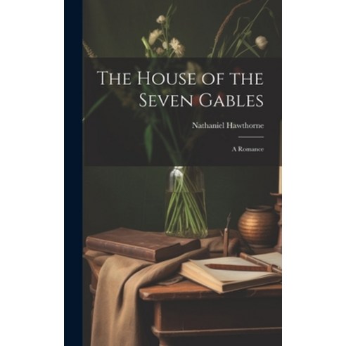 (영문도서) The House of the Seven Gables: A Romance Hardcover, Legare Street Press, English, 9781020305993