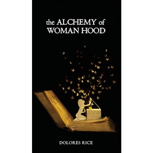 The Alchemy of Womanhood Hardcover, Blackbirch Press