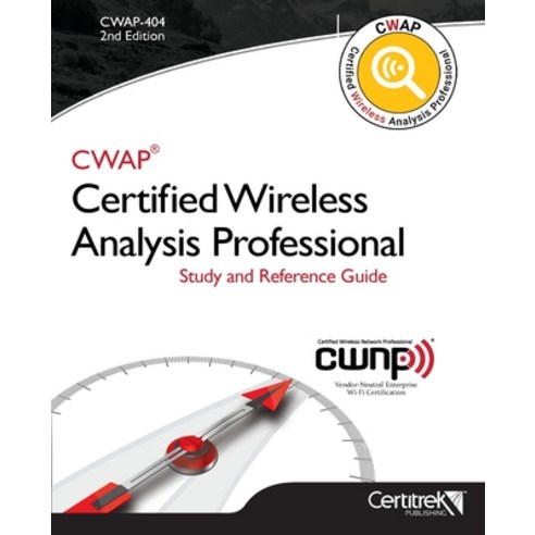 (영문도서) Cwap-404: Certified Wireless Analysis Professional Paperback, Certitrek Publishing, English, 9781737216629