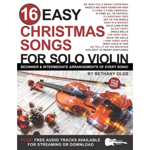 (영문도서) 16 Easy Christmas Songs for Solo Violin: Beginner and Intermediate Arrangements of Every Song Paperback, Independently Published, English, 9798481900100