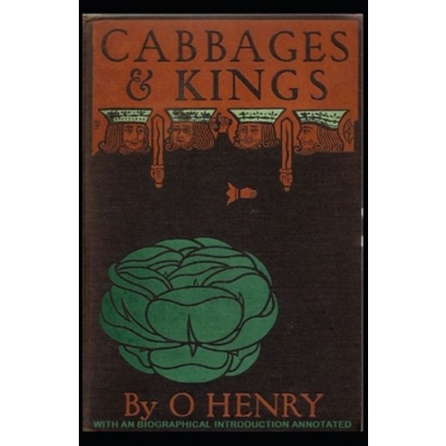 Cabbages and Kings: With an Biographical Introduction (Annotated) Paperback, Independently Published, English, 9798739608499