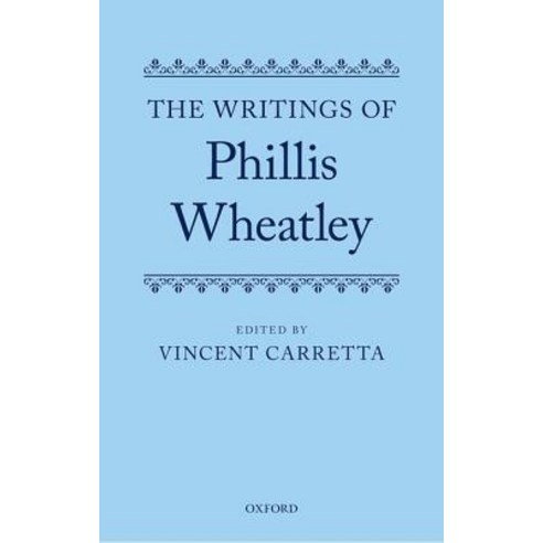 (영문도서) The Writings of Phillis Wheatley Hardcover, Oxford University Press, USA, English, 9780198834991