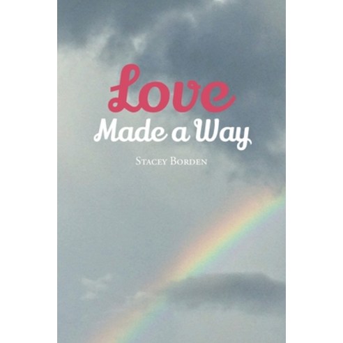 (영문도서) Love Made a Way Paperback, Newman Springs, English, 9781645317975