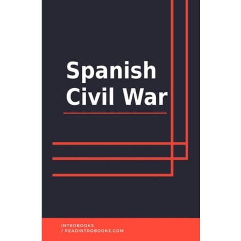 Spanish Civil War Paperback, Independently Published, English, 9781656933966