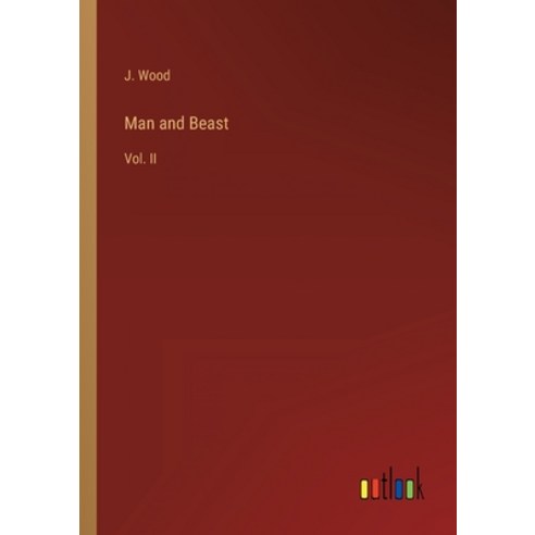(영문도서) Man and Beast: Vol. II Paperback, Outlook Verlag, English, 9783368825966