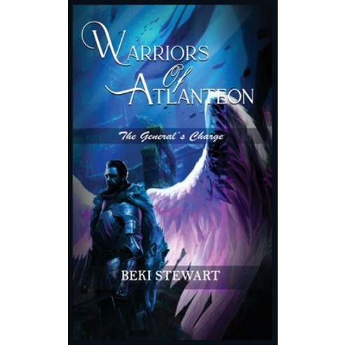 (영문도서) Warriors of Atlanteon: The General''s Charge Hardcover, Amazon Book Marketing Pros, English, 9781961075764