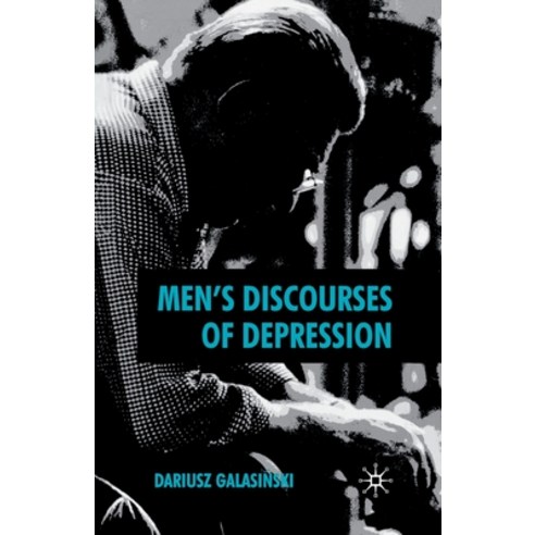 (영문도서) Men''s Discourses of Depression Paperback, Palgrave MacMillan, English, 9781349353521
