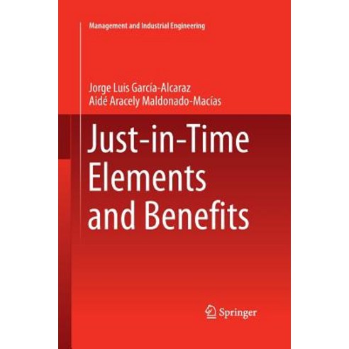 Just-In-Time Elements and Benefits Paperback, Springer